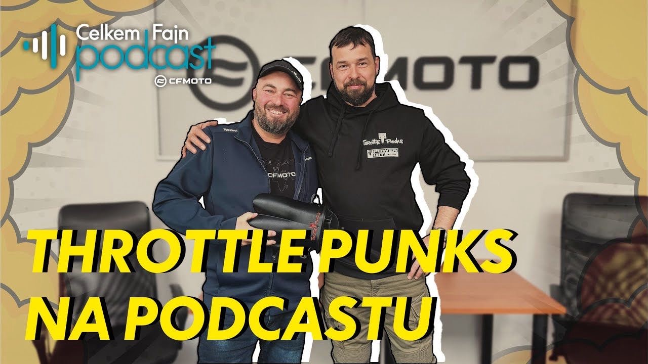 Podcast - Celkem fajn podcast s dealerem CFMOTO Throttle Punks